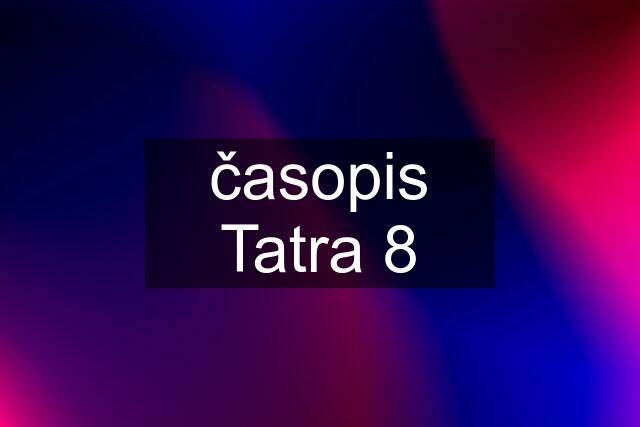 časopis Tatra 8