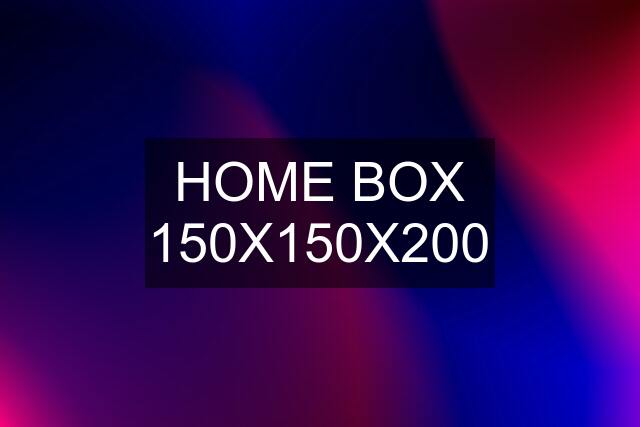 HOME BOX 150X150X200