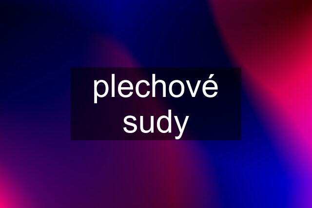 plechové sudy