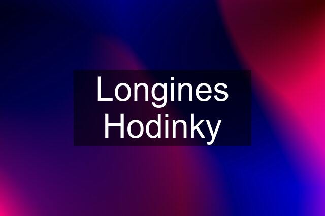 Longines Hodinky