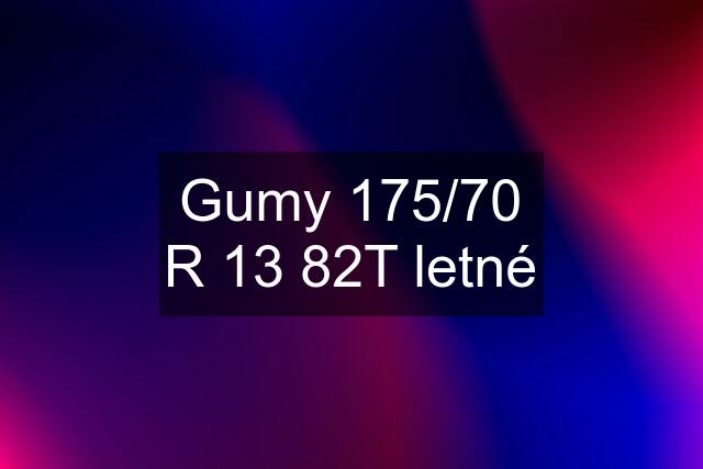 Gumy 175/70 R 13 82T letné