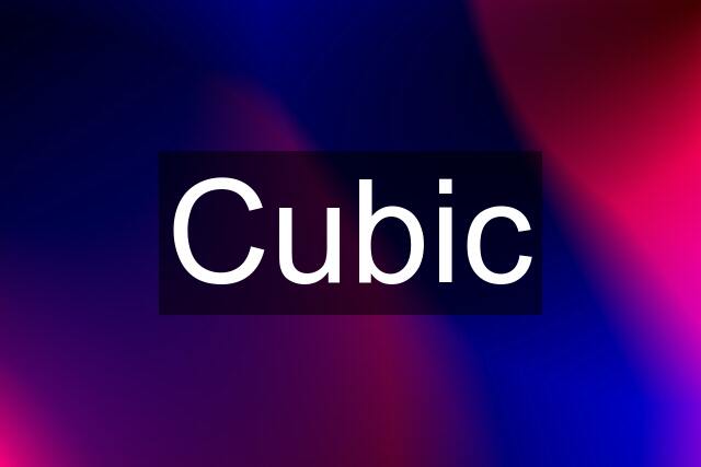 Cubic