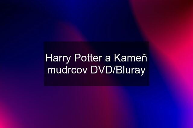 Harry Potter a Kameň mudrcov DVD/Bluray