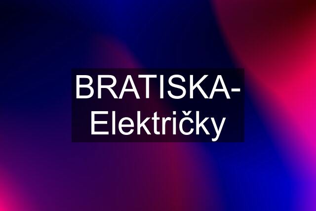 BRATISKA- Električky