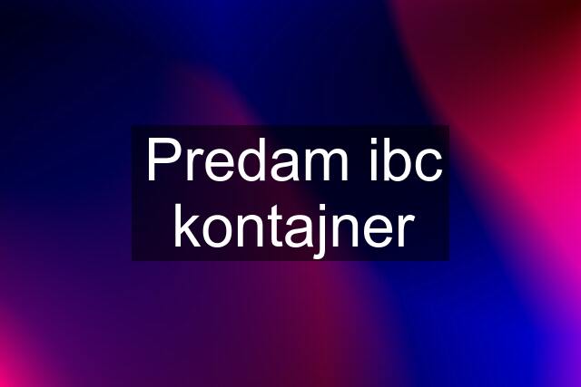 Predam ibc kontajner