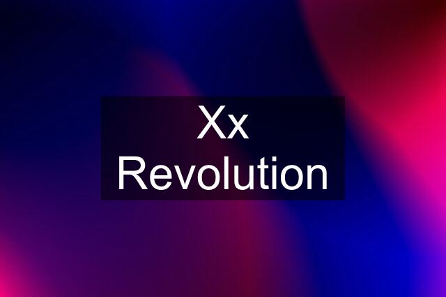 Xx Revolution