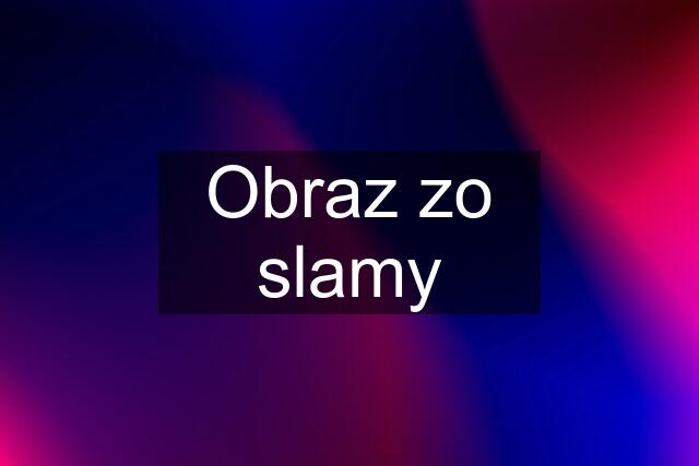 Obraz zo slamy