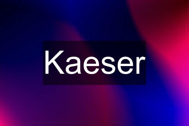 Kaeser