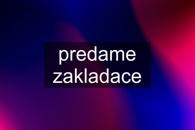 predame zakladace