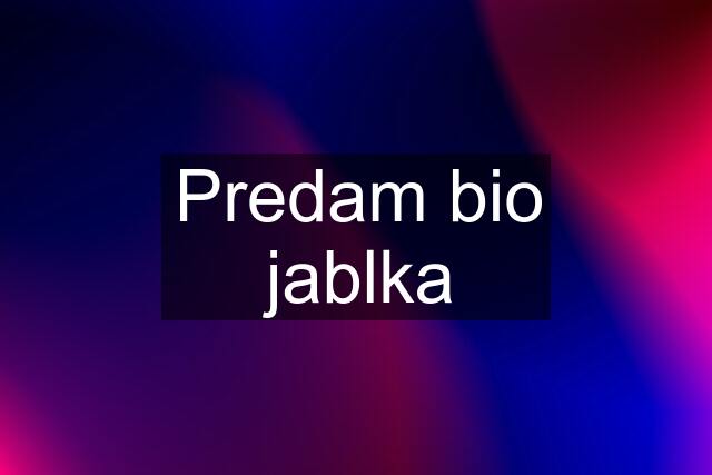 Predam bio jablka