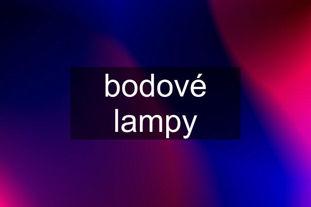 bodové lampy