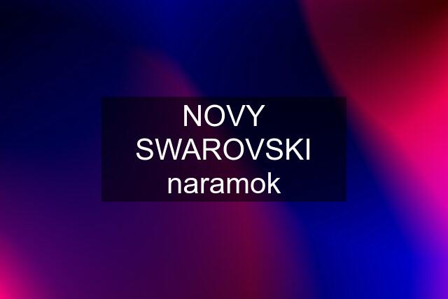 NOVY SWAROVSKI naramok