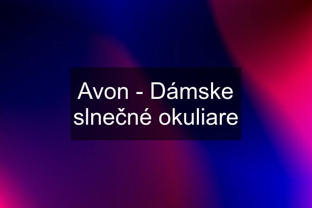 Avon - Dámske slnečné okuliare