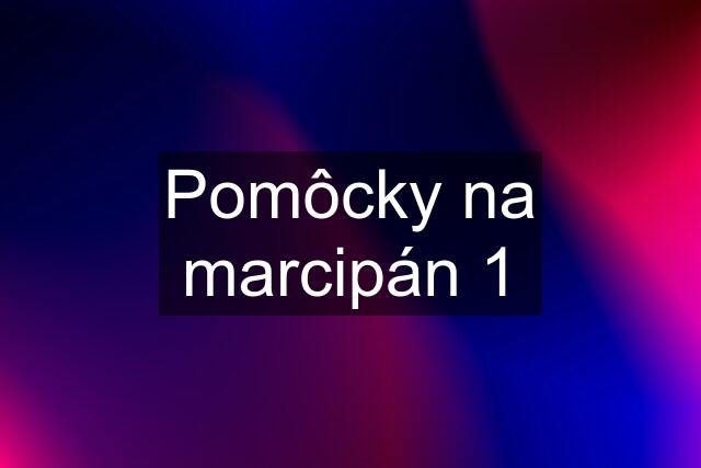 Pomôcky na marcipán 1