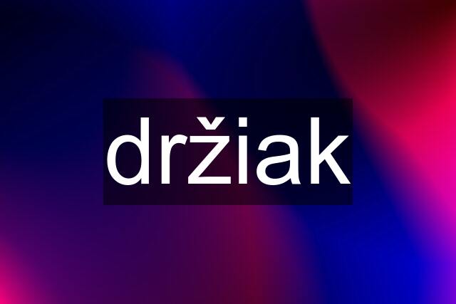 držiak