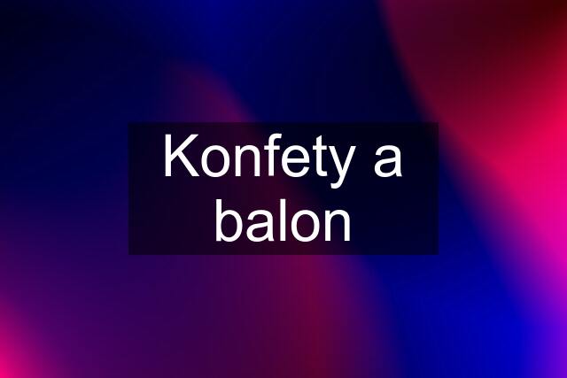 Konfety a balon