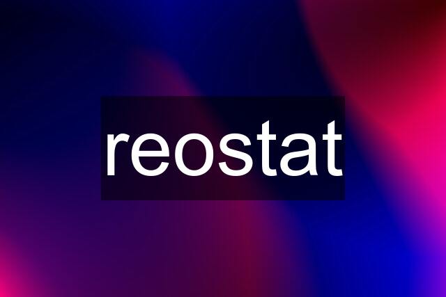 reostat