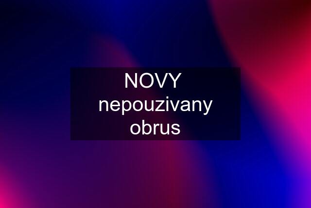 NOVY  nepouzivany obrus