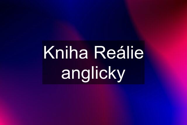 Kniha Reálie anglicky