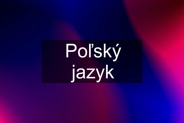 Poľský jazyk