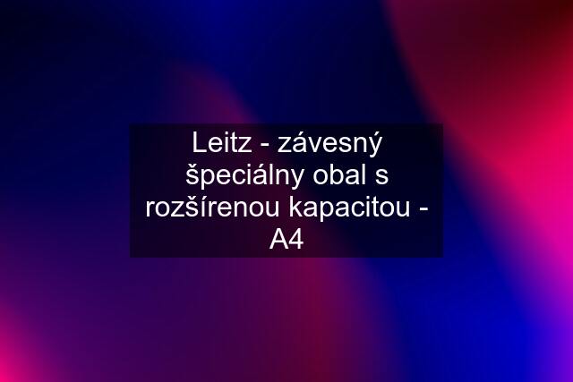 Leitz - závesný špeciálny obal s rozšírenou kapacitou - A4