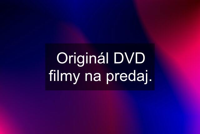 Originál DVD filmy na predaj.