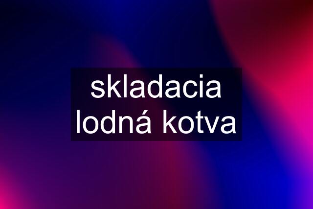 skladacia lodná kotva