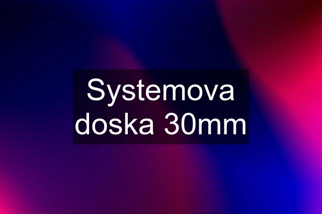 Systemova doska 30mm