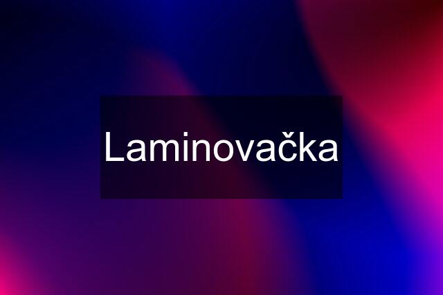 Laminovačka