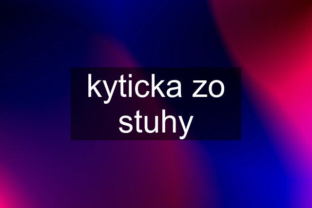 kyticka zo stuhy