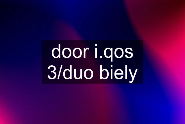 door i.qos 3/duo biely