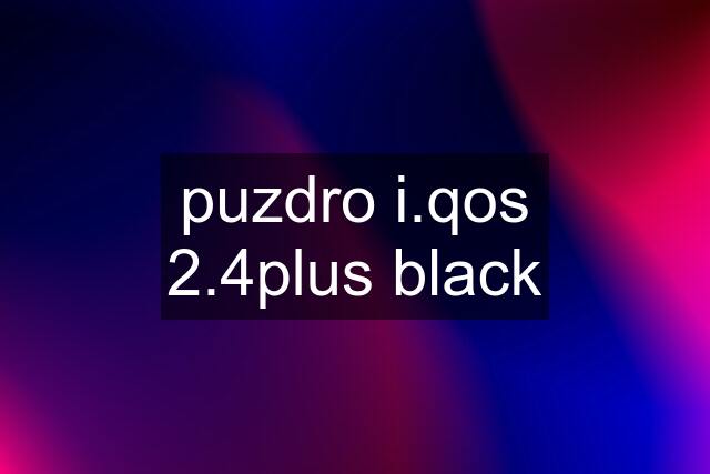 puzdro i.qos 2.4plus black