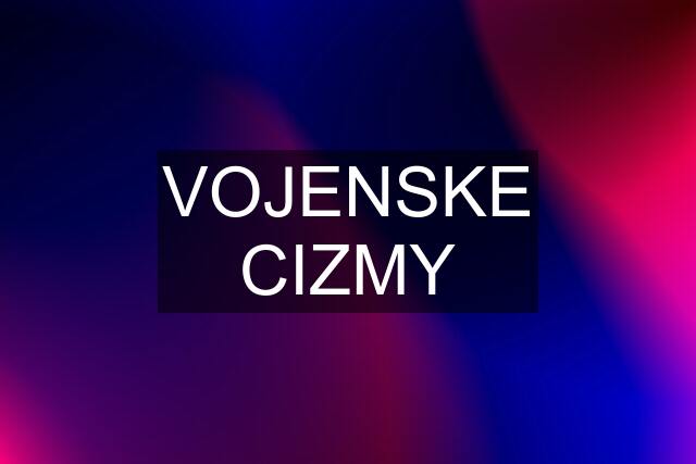 VOJENSKE CIZMY