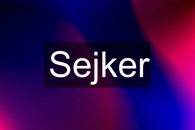 Sejker