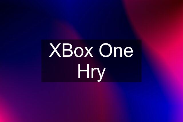 XBox One Hry