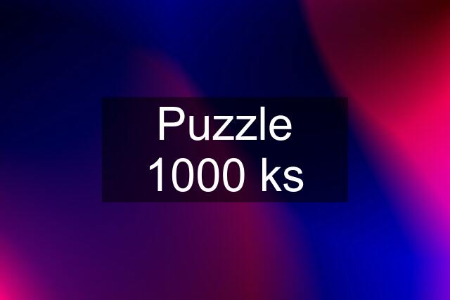 Puzzle 1000 ks