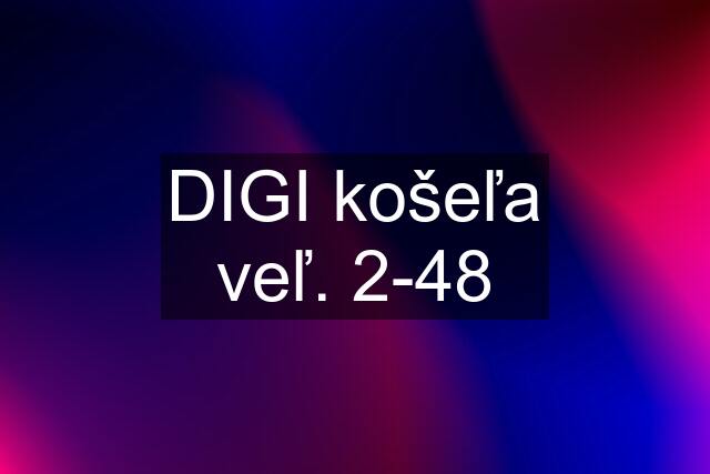 DIGI košeľa veľ. 2-48