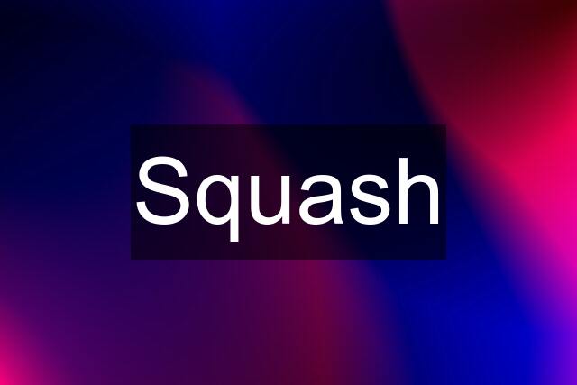 Squash