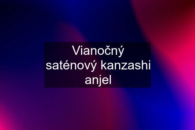 Vianočný saténový kanzashi anjel