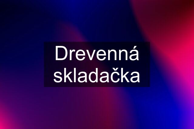 Drevenná skladačka