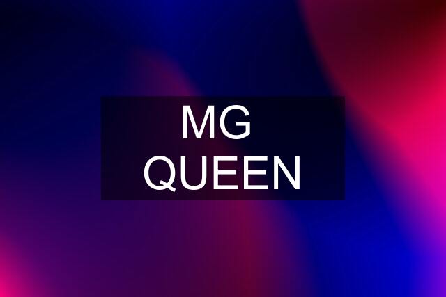 MG  QUEEN