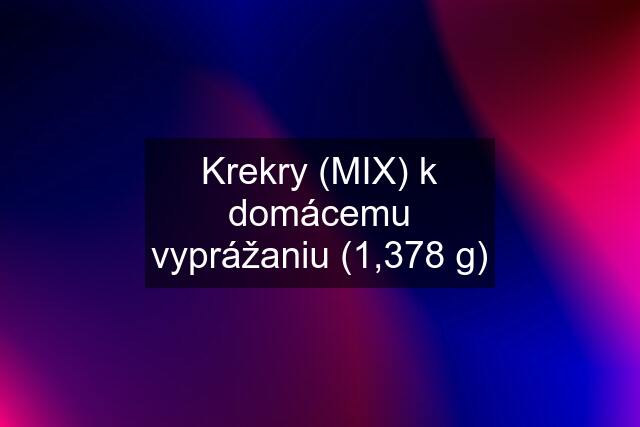 Krekry (MIX) k domácemu vyprážaniu (1,378 g)