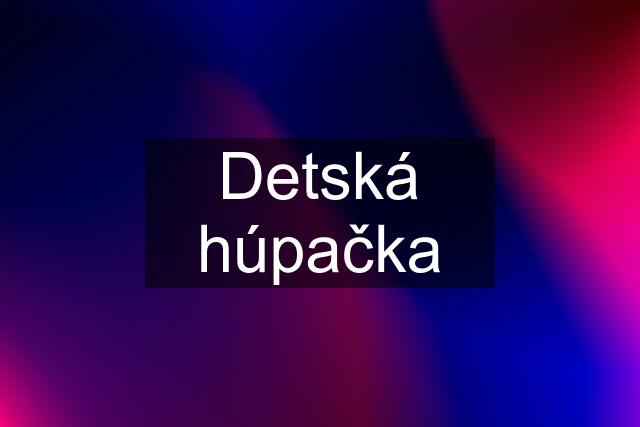 Detská húpačka