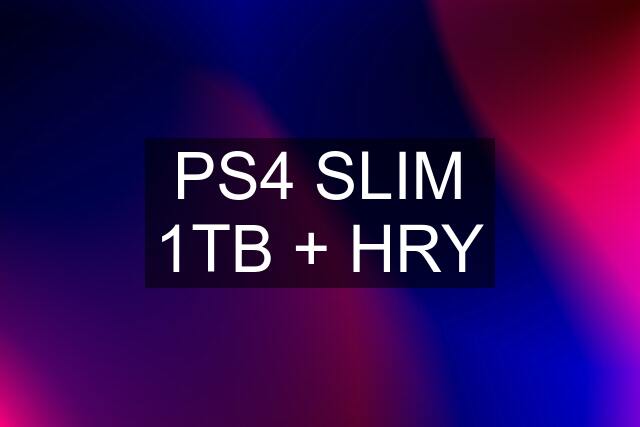 PS4 SLIM 1TB + HRY