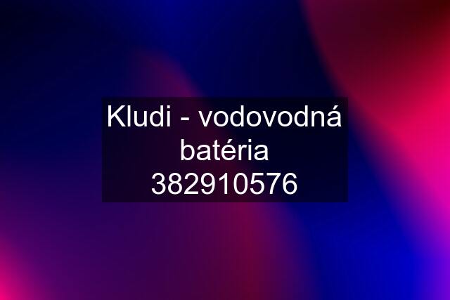 Kludi - vodovodná batéria 382910576