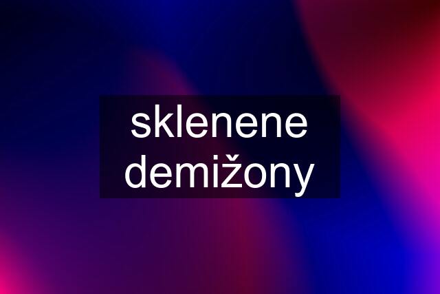 sklenene demižony