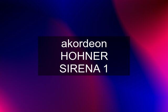 akordeon HOHNER SIRENA 1