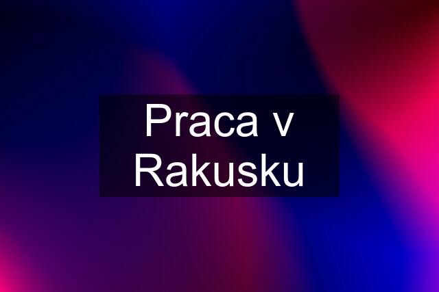 Praca v Rakusku