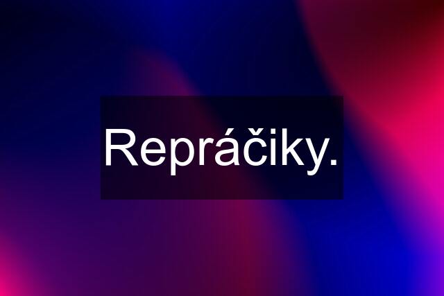 Repráčiky.