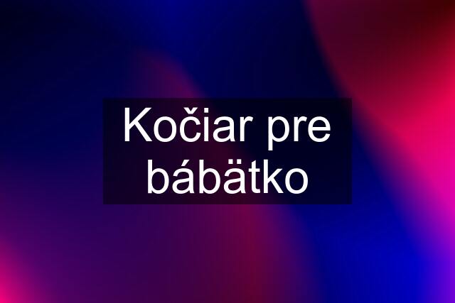 Kočiar pre bábätko